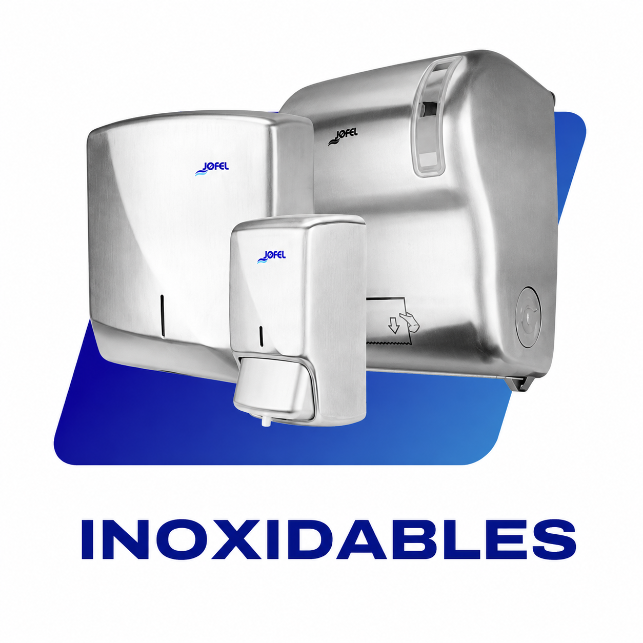 Familia INOXIDABLES Jofel, dispensadores en acero inoxidable satinado
