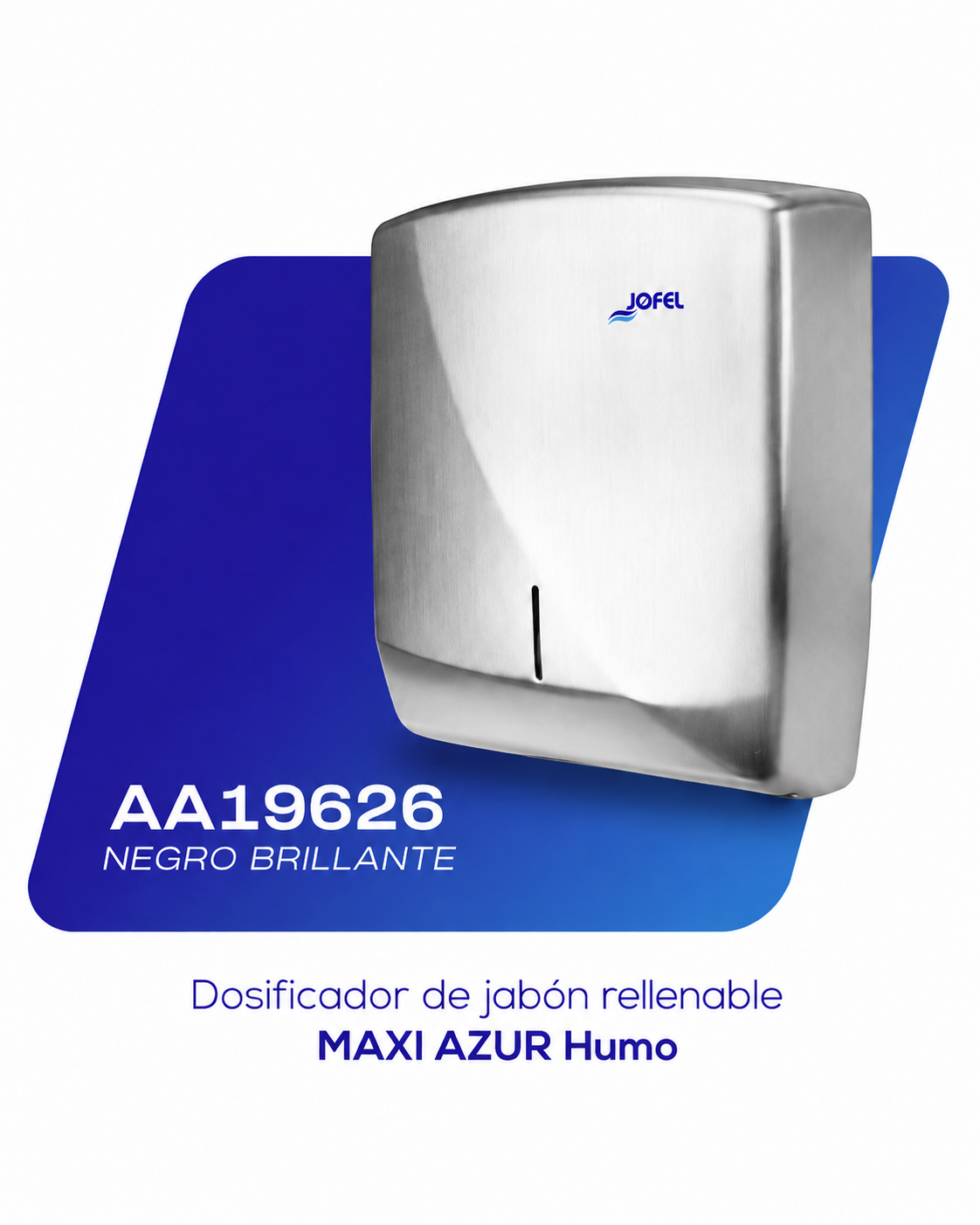 Dosificador de jabón rellenable AA19626 acero satinado, MAXI AZUR Humo